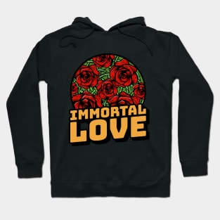 Immortal love rose Hoodie